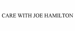 care with joe hamilton