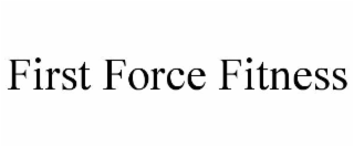first force fitness