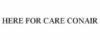 here for care conair