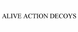 alive action decoys