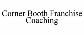 corner booth franchise coaching