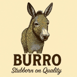 burro stubborn on quality