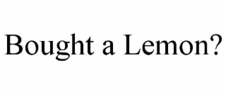 bought a lemon?