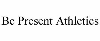 be present athletics