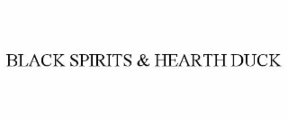 black spirits & hearth duck