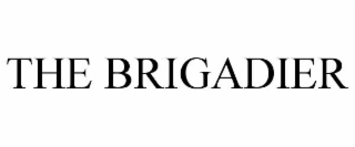 the brigadier