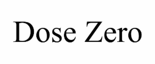 dose zero