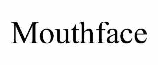 mouthface