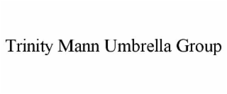 trinity mann umbrella group