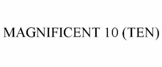magnificent 10 (ten)