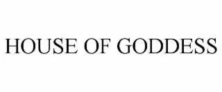 house of goddess