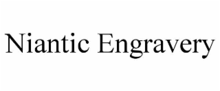 niantic engravery