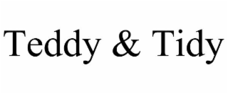 teddy & tidy