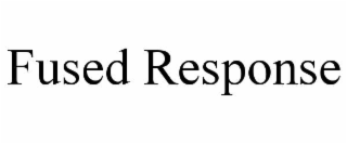 fused response