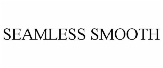 seamless smooth