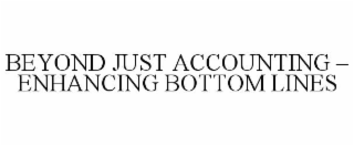 beyond just accounting – enhancing bottom lines