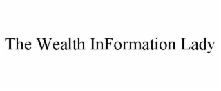 the wealth information lady