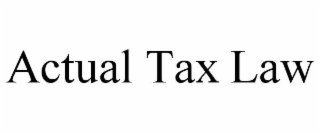 actual tax law