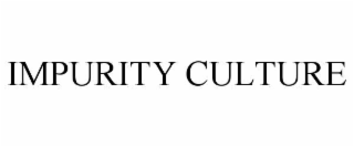 impurity culture