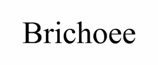 brichoee