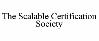 the scalable certification society