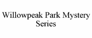 willowpeak park mystery series