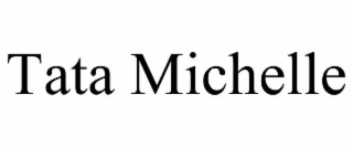 tata michelle
