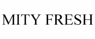 mity fresh