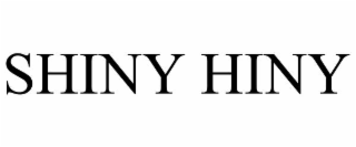 shiny hiny