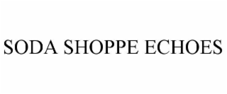 soda shoppe echoes