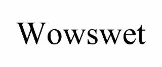 wowswet