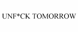 unf*ck tomorrow