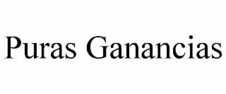 puras ganancias