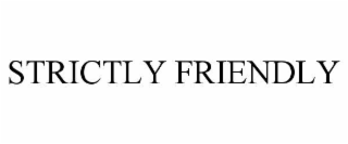 strictly friendly