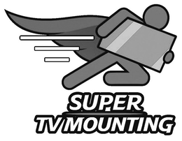 super tv mounting