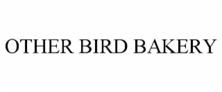 other bird bakery