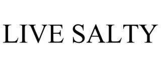 live salty