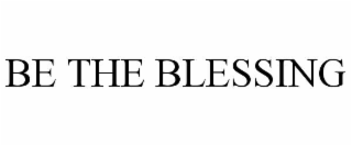 be the blessing