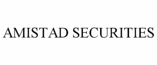 amistad securities