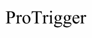 protrigger