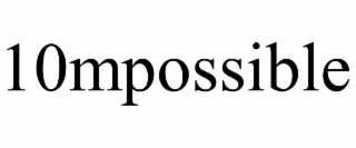 10mpossible