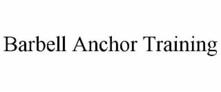 barbell anchor training