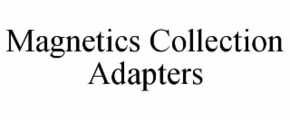 magnetics collection adapters