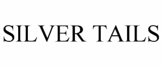 silver tails
