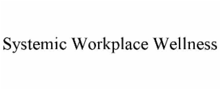systemic workplace wellness