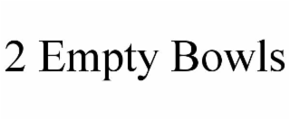 2 empty bowls