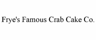 frye's famous crab cake co.
