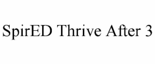 spired thrive after 3