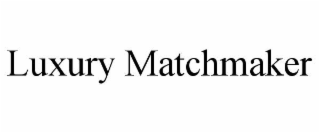 luxury matchmaker
