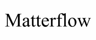 matterflow